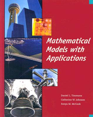 Mathematical Models with Applications - Timmons, Daniel L, MSed, and Johnson, Catherine W, and McCook, Sonya M