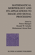 Mathematical Morphology and Its Applications to Image and Signal Processing