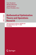 Mathematical Optimization Theory and Operations Research: 24th International Conference, MOTOR 2025, Novosibirsk, Russia, July 7-11, 2025, Proceedings