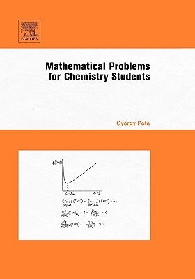 Mathematical Problems for Chemistry Students - Pota, Gyorgy