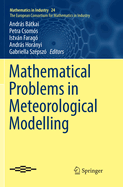 Mathematical Problems in Meteorological Modelling