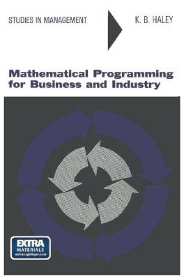 Mathematical programming for business and industry. - Haley, Keith Brian