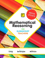 Mathematical Reasoning for Elementary Teachers Plus Mylab Math Media Update -- Access Card Package