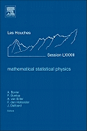 Mathematical Statistical Physics: Lecture Notes of the Les Houches Summer School 2005 Volume 83