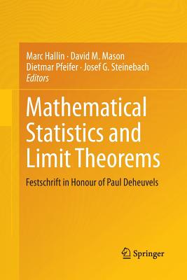 Mathematical Statistics and Limit Theorems: Festschrift in Honour of Paul Deheuvels - Hallin, Marc (Editor), and Mason, David M (Editor), and Pfeifer, Dietmar (Editor)