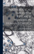 Mathematical Tables for Research Workers in Human Genetics