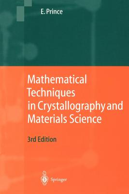 Mathematical Techniques in Crystallography and Materials Science - Prince, Edward