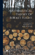 Mathematical Theory Of Rocket Flight