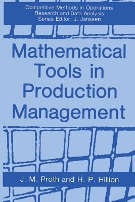 Mathematical Tools in Production Management - Proth, Jean-Marie, and Hillion, Herve P