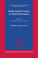 Mathematical Topics in Fluid Mechanics: Volume 2: Compressible Models