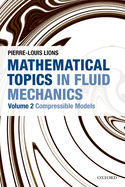 Mathematical Topics in Fluid Mechanics: Volume 2: Compressible Models