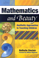Mathematics and Beauty: Aesthetic Approaches to Teaching Children
