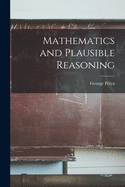 Mathematics and plausible reasoning