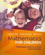 Mathematics for Children - Bobis, Janette, and Mulligan, Joanne, and Lowrie, Tom