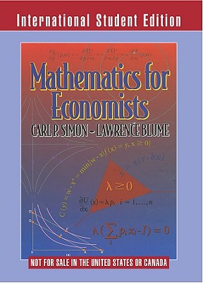 Mathematics for Economists - Simon, Carl P., and Blume, Lawrence
