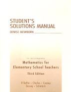 Mathematics for Elementary School Teachers Student's Solution Manual - Mewborn, Denise, and O'Daffer, Phares, and Charles, Randall