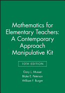 Mathematics for Elementary Teachers: A Contemporary Approach 10e Manipulative Kit
