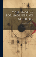 Mathematics for Engineering Students: Plane and Solid Geometry
