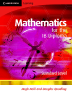 Mathematics for the IB Diploma Standard Level