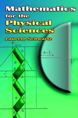 Mathematics for the Physical Sciences - Schwartz, Laurent