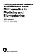 Mathematics in medicine and biomechanics - Roach, G. F.