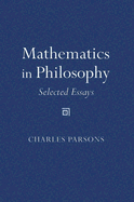 Mathematics in Philosophy: Selected Essays