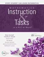 Mathematics Instruction and Tasks in a Plc at Work(r), Second Edition: (Develop a Standards-Based Curriculum for Teaching Student-Centered Mathematics.)