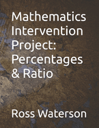 Mathematics Intervention Project: Percentages & Ratio