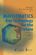 Mathematics - Key Technology for the Future: Joint Projects Between Universities and Industry - Jger, Willi (Editor), and Krebs, Hans-Joachim (Editor)