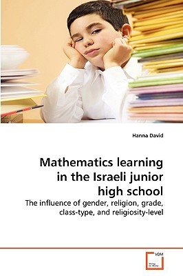 Mathematics learning in the Israeli junior high school - David, Hanna