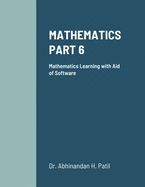 Mathematics Part 6: Mathematics Learning with Aid of Software
