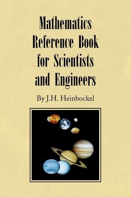 Mathematics Reference Book for Scientists and Engineers - Heinbockel, J H