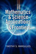 Mathematics & Science Applications & Frontiers