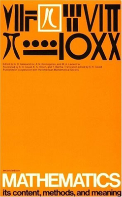 Mathematics, second edition, Volume 2: Its Contents, Methods, and Meaning - Aleksandrov, A D (Editor), and Kolmogorov, A N (Editor), and Lavrent'ev, M a (Editor)