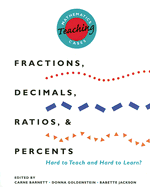 Mathematics Teaching Cases: Fractions, Decimals, Ratios, and Percents Hard to Teach and Hard to Learn?