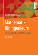 Mathematik Fr Ingenieure: Ein Anwendungsorientiertes Lehrbuch