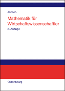 Mathematik Fr Wirtschaftswissenschaftler: Vorlesungsbegleittext Zu Vorkurs, Lineare Algebra Und Analysis