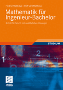 Mathematik Fur Ingenieur-Bachelor: Schritt Fur Schritt Mit Ausfuhrlichen Losungen