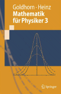 Mathematik Fur Physiker 3: Partielle Differentialgleichungen - Orthogonalreihen - Integraltransformationen