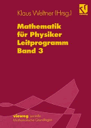 Mathematik Fur Physiker: Basiswissen Fur Das Grundstudium Leitprogramm Band 3 Zu Lehrbuch Band 2 - Weltner, Klaus (Editor)