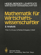 Mathematik Fur Wirtschaftswissenschaftler: II Analysis - Gal, T, and Kruse, H -J, and Piehler, G