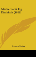 Mathematik Og Dialektik (1859) - Nielsen, Rasmus