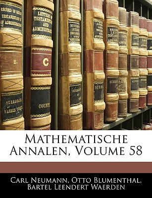 Mathematische Annalen, Volume 58 - Neumann, Carl, and Blumenthal, Otto, and Waerden, Bartel Leendert