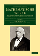 Mathematische Werke: Herausgegeben unter Mitwirkung einer von der kniglich preussischen Akademie der Wissenschaften eingesetzten Commission