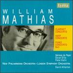 Mathias: Clarinet Concerto; Harp Concerto; Piano Concerto