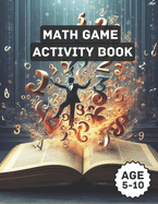 Maths Activity Book for Kids - Age 5-10 years: Math Explorer: Fun-filled Adventures in Numbers for Kids