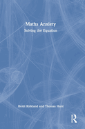 Maths Anxiety: Solving the Equation