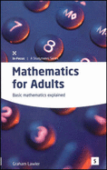 Maths for Adults: Basic Mathematics Explained