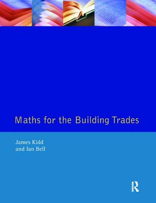 Maths for the Building Trades - Kidd, Jim