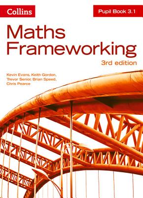 Maths Frameworking -- Pupil Book 3.1 [third Edition] - Evans, Kevin